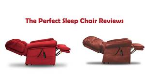 The Perfect Sleep Chair Reviews